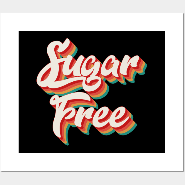 Sugar Free Wall Art by n23tees